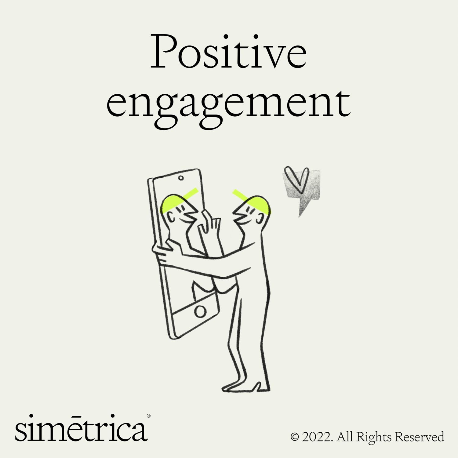 The image features a minimalist line drawing illustrating the concept of 'positive engagement' through an interaction with a smartphone. The design is clean, simple, and uses a monochrome line art style to convey a modern and approachable message.