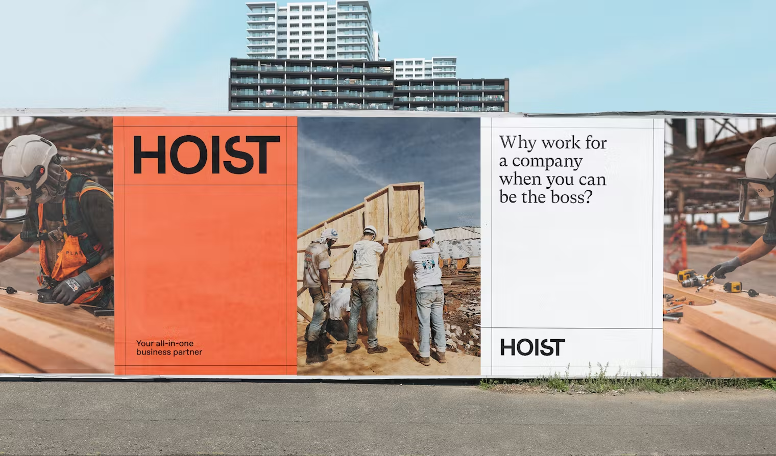 A bold, contemporary billboard design for HOIST featuring a striking color-blocked layout with vibrant orange and neutral tones. The composition juxtaposes construction photography with minimalist typography and provocative messaging, creating a modern recruitment advertisement with strong visual hierarchy and industrial aesthetic.