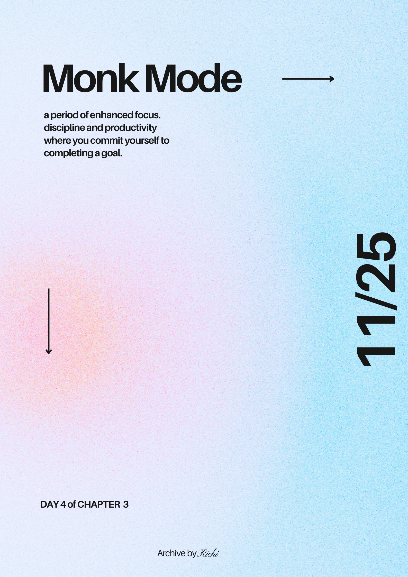 The design is minimalist and clean, utilizing a soft gradient background to convey a sense of calm focus. The layout is sparse, emphasizing the text and the progression marker (11/25), creating a serene yet directive visual experience.