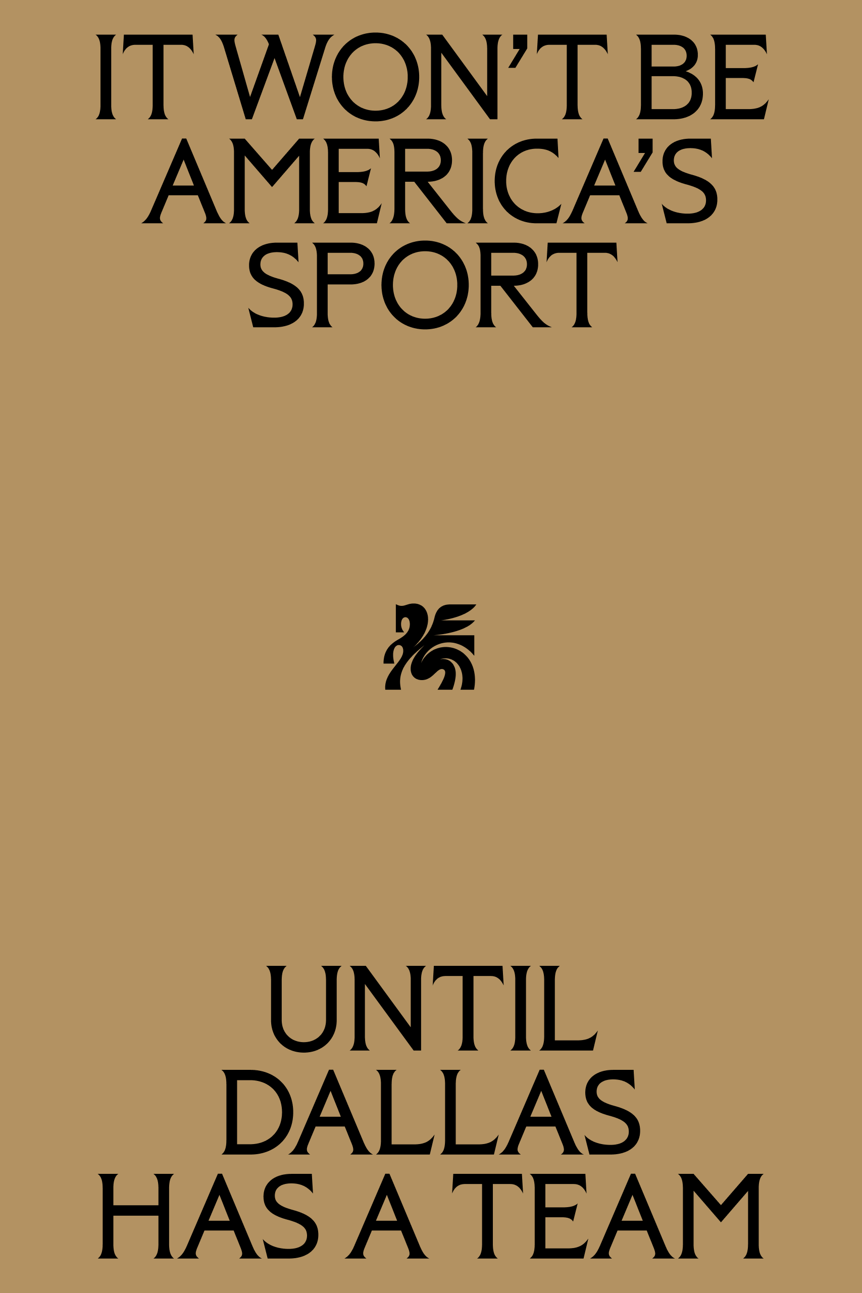The design employs a stark, minimalist aesthetic using high contrast between black text and a muted, earthy background. The layout is centered and hierarchical, relying on strong typography to convey a declarative, perhaps provocative, message.