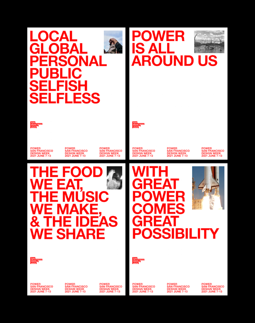 A bold, modernist poster series featuring large red sans-serif typography paired with documentary-style photography. The design employs a minimalist grid layout with high contrast between white space and vibrant red text, creating a striking visual hierarchy that emphasizes messaging over imagery.