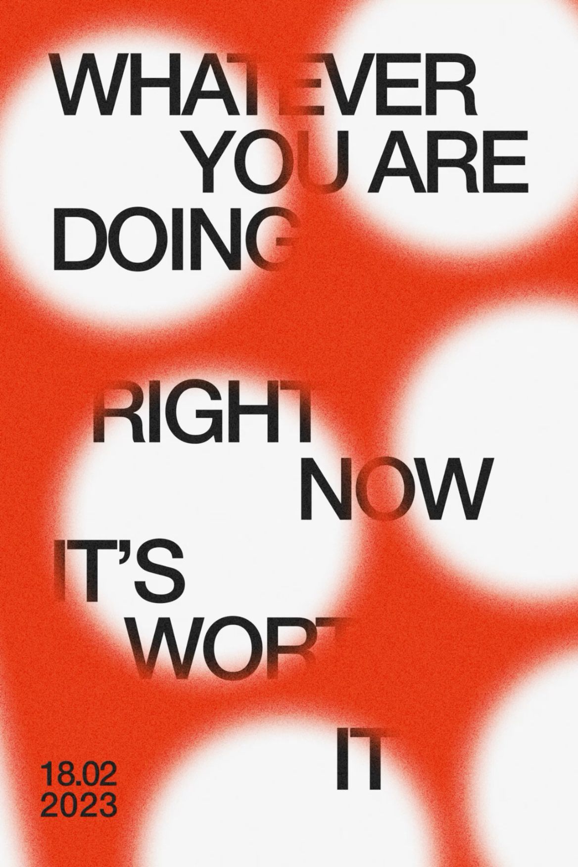 A bold, contemporary motivational poster featuring fragmented typography overlaid on a striking red and white bokeh background. The design uses dynamic text placement and color blocking to create visual tension and draw the viewer's eye across the composition. The aesthetic is modern, minimalist, and deliberately provocative with its incomplete messaging.