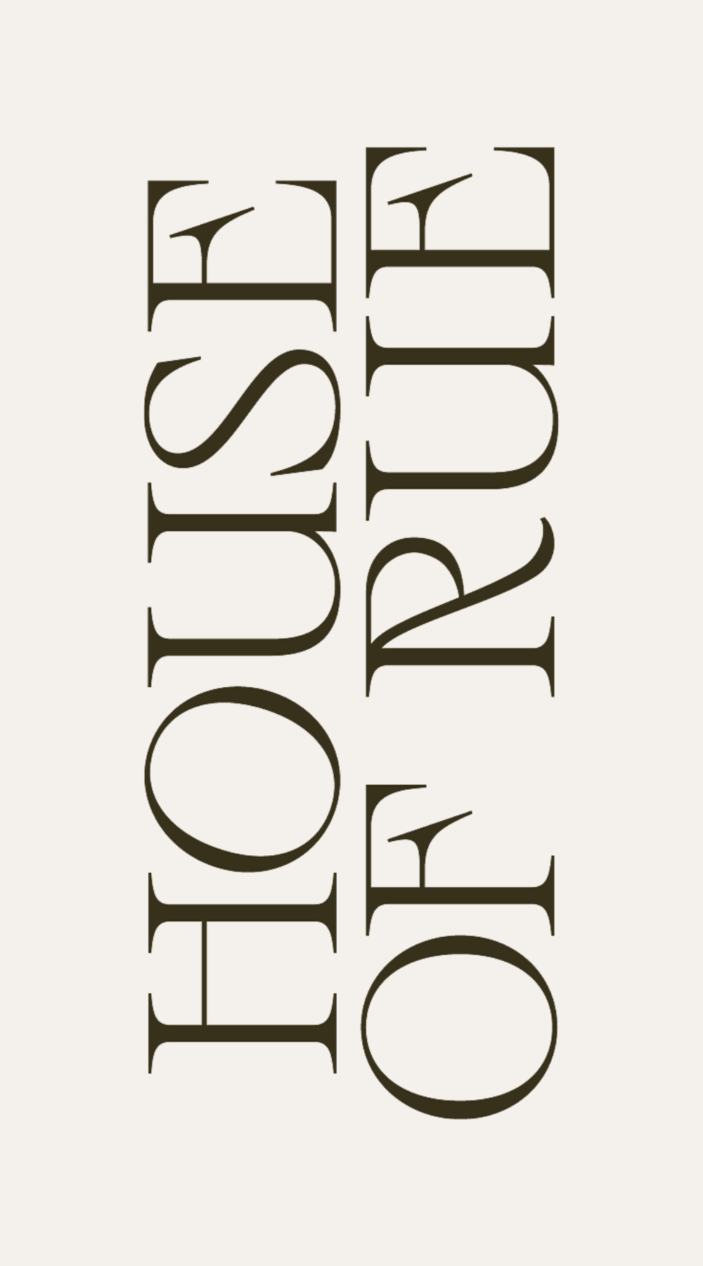 This is a stark, minimalist typographic design featuring the words 'HOUSE OF RUE' rendered in a clean, serif typeface. The design relies heavily on negative space and strong vertical alignment to convey a sense of classic elegance and refined simplicity.
