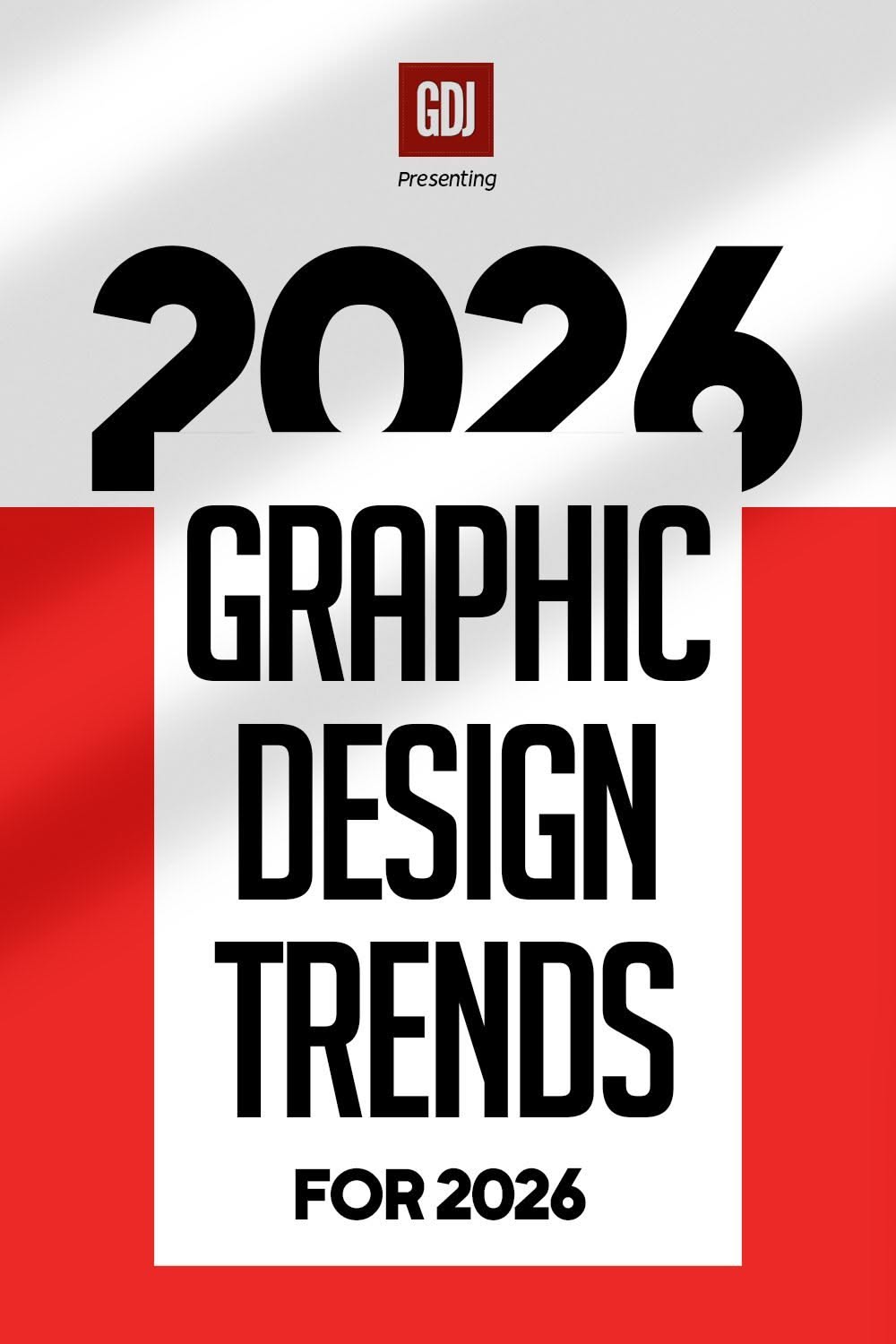 This is a clean, modern typographic design announcing '2026 Graphic Design Trends for 2026'. It uses high contrast between black text and a strong red block to create a bold, professional, and authoritative visual statement.